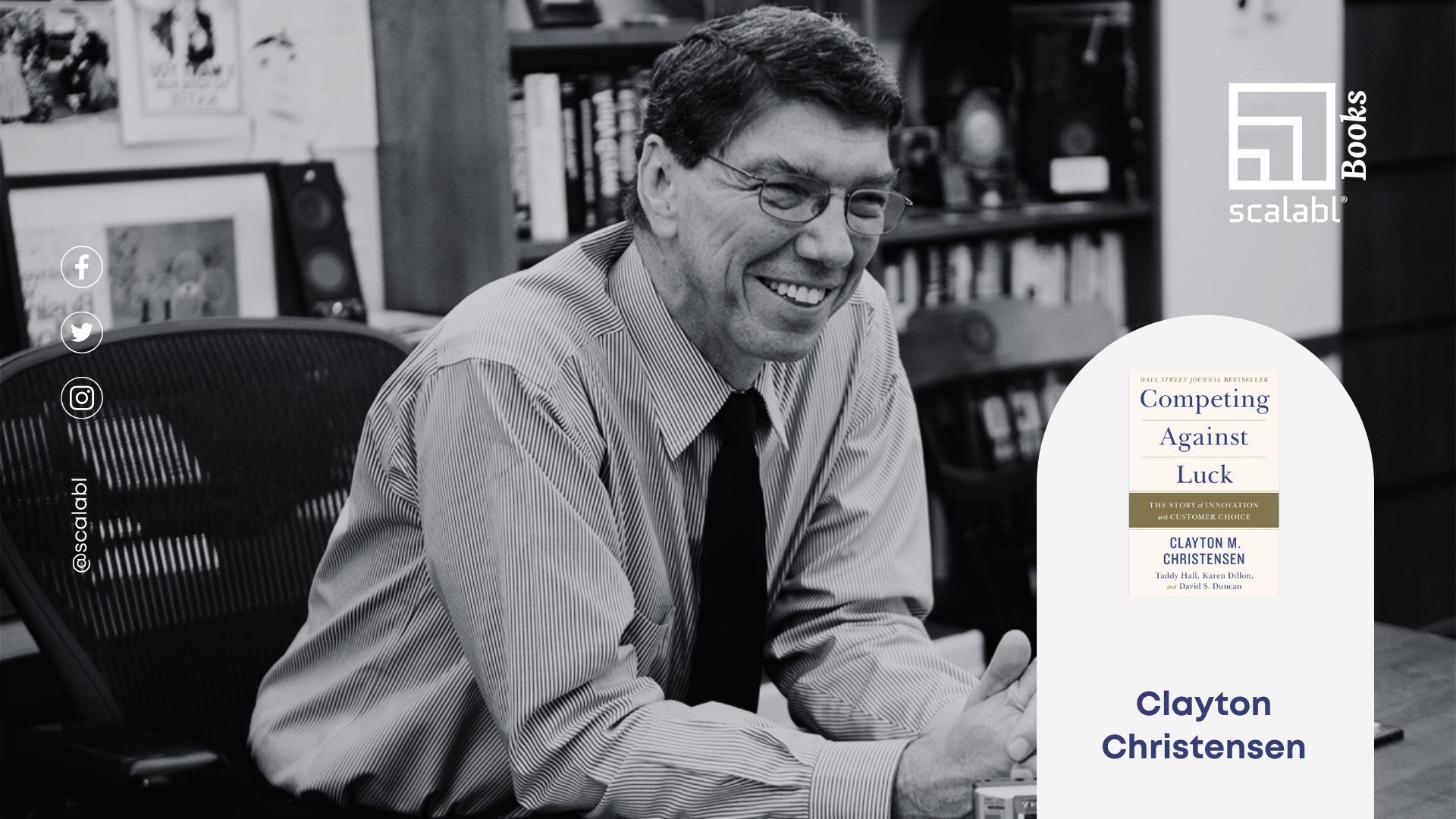 Scalabl® Books   Competing Against Luck   Clayton M. Christensen